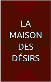 La maison des désirs