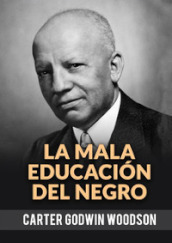 La mala educacion del negro