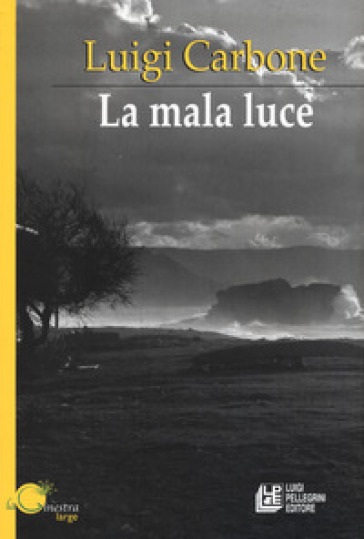 La mala luce - Luigi Carbone