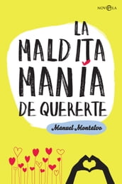 La maldita manía de quererte