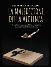 La maledizione della violenza