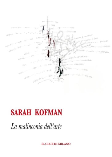 La malinconia dell'arte - Sarah Kofman