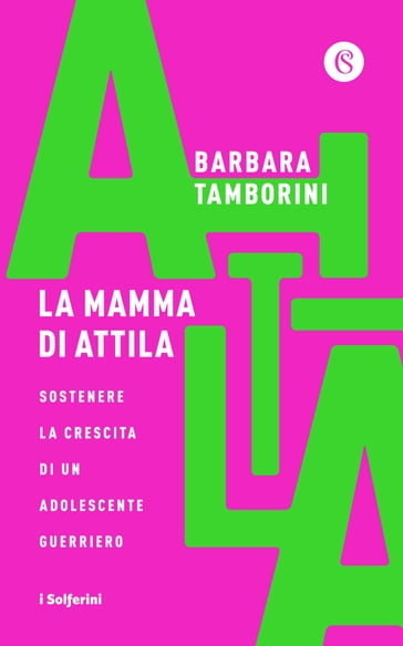La mamma di Attila - Barbara Tamborini