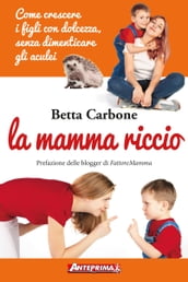 La mamma riccio