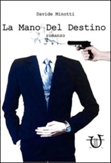 La mano del destino - Davide Minotti