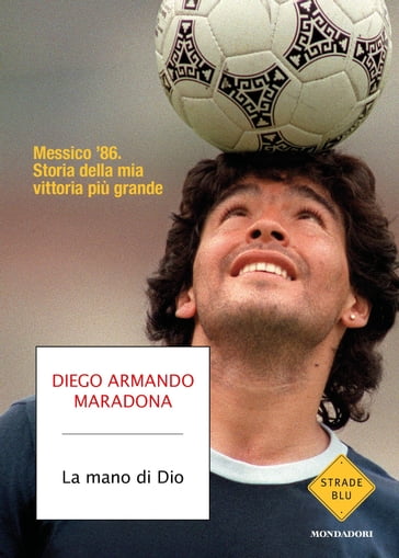 La mano di Dio - Diego Armando Maradona