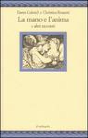 La mano e l'anima e altri racconti - Dante Gabriel Rossetti - Christina G. Rossetti