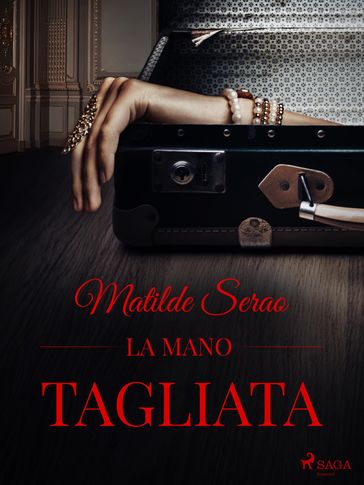 La mano tagliata - Matilde Serao