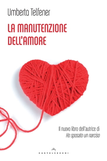 La manutenzione dell'amore - Umberta Telfener