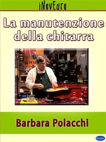 La manutenzione della chitarra - Barbara Polacchi