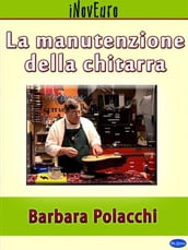 La manutenzione della chitarra