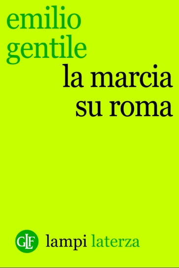 La marcia su Roma - Emilio Gentile