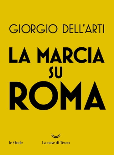 La marcia su Roma - Giorgio Dell