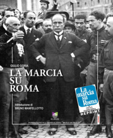 La marcia su Roma - Giulio Goria