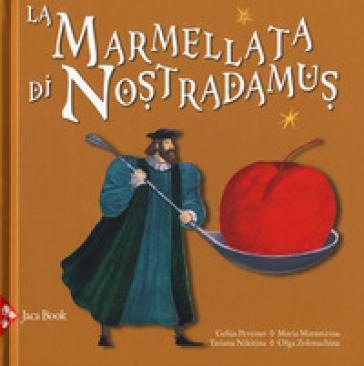 La marmellata di Nostradamus - Gelija Pevzner - Maria Maramzina