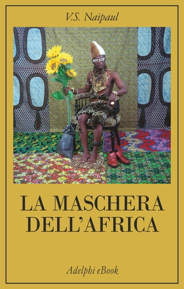 La maschera dell'Africa - V.S. Naipaul