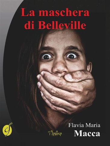 La maschera di Belleville - Flavia Maria Macca