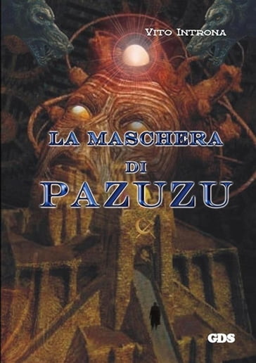La maschera di pazuzu - Vito Introna