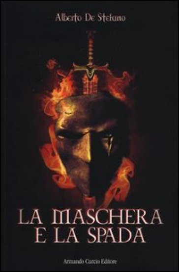 La maschera e la spada - Alberto De Stefano