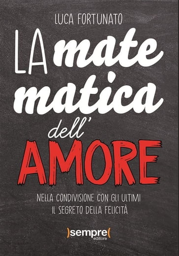 La matematica dell'amore - Luca Fortunato