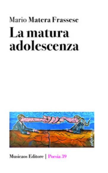 La matura adolescenza - Mario Matera Frassese