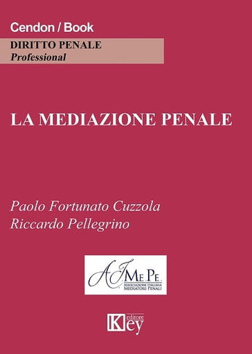 La mediazione penale - Paolo Fortunato Cuzzola - Riccardo Pellegrino