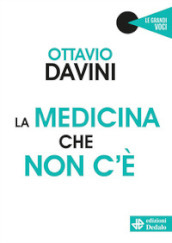 La medicina che non c