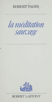 La méditation sauvage