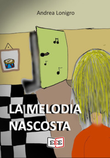 La melodia nascosta - Andrea Lonigro