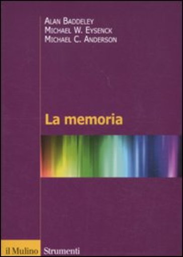 La memoria - Alan Baddeley - Michael W. Eysenck - Michael C. Anderson