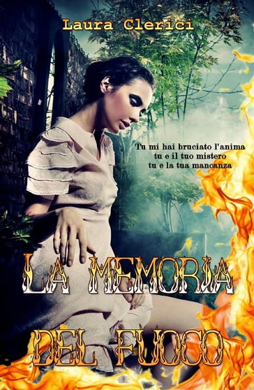 La memoria del fuoco - Laura Clerici