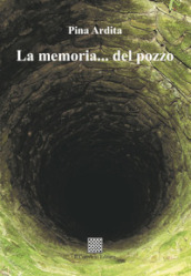 La memoria... del pozzo