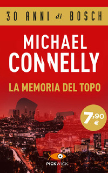 La memoria del topo - Michael Connelly - Libro - Mondadori Store