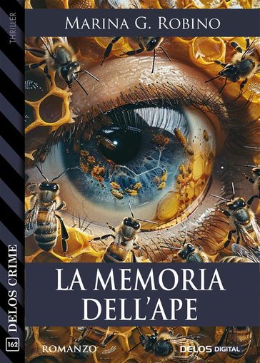 La memoria dell'ape - Marina G. Robino