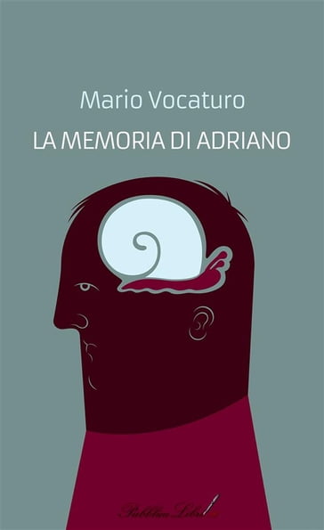 La memoria di Adriano - Mario Vocaturo