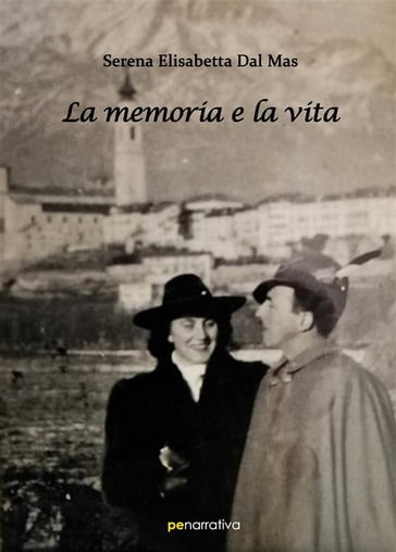 La memoria e la vita - Serena Elisabetta Dal Mas