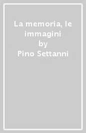 La memoria, le immagini