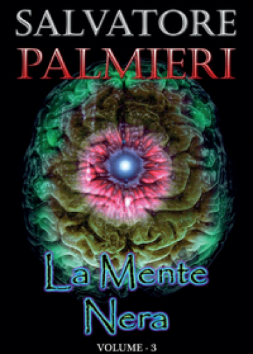 La mente nera. 3. - Salvatore Palmieri