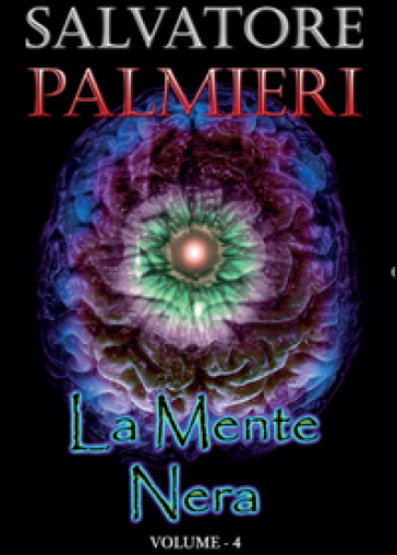 La mente nera. 4. - Salvatore Palmieri