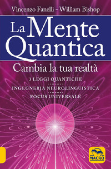 La mente quantica - Vincenzo Fanelli - William Bishop