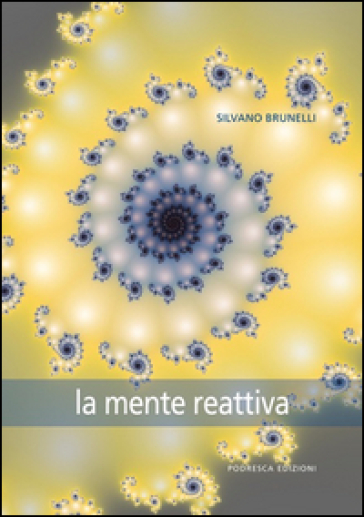 La mente reattiva - Silvano Brunelli