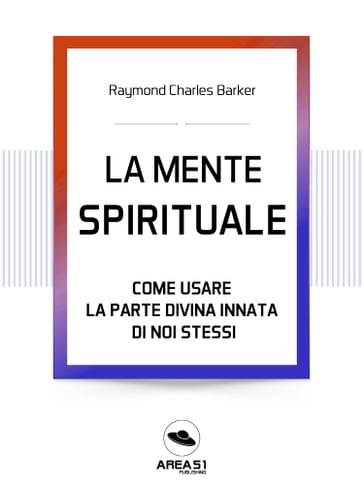 La mente spirituale - Raymond Charles Barker