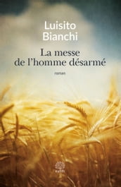 La messe de l homme désarmé