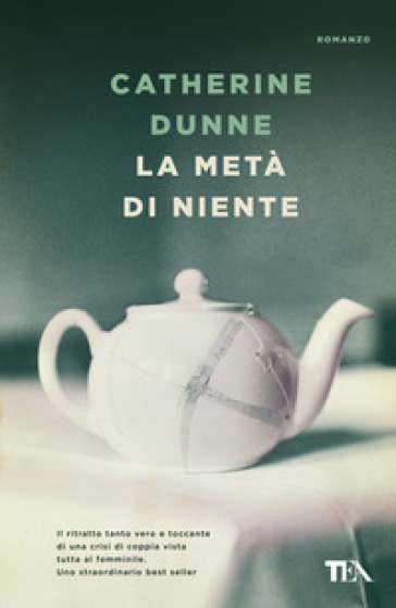 La metà di niente - Catherine Dunne