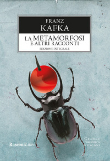 La metamorfosi e altri racconti - Franz Kafka