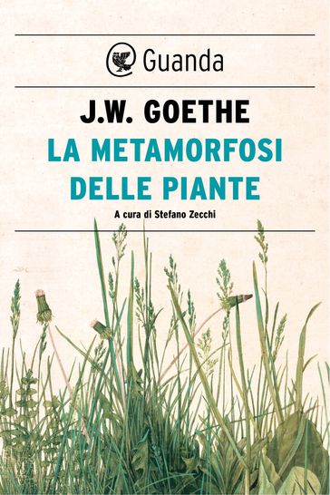 La metamorfosi delle piante - Johann Wolfgang Von Goethe