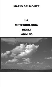 La meteorologia degli anni 50