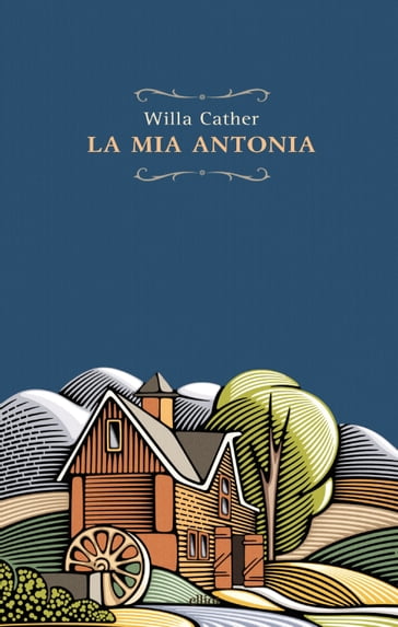 La mia Antonia - Willa Cather