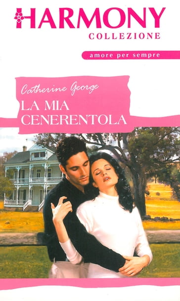 La mia Cenerentola - Catherine George