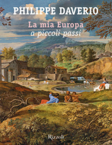 La mia Europa a piccoli passi - Philippe Daverio